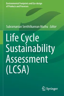 Életciklus-fenntarthatósági értékelés (Lcsa) - Life Cycle Sustainability Assessment (Lcsa)