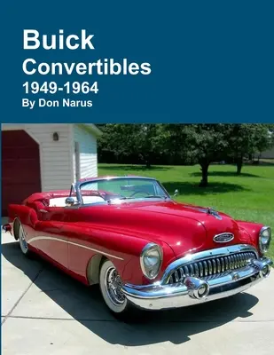 Buick Cabriók 1949-1964 - Buick Convertibles 1949-1964