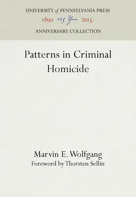 A bűnügyi gyilkosságok mintái - Patterns in Criminal Homicide