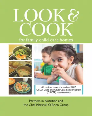 Look & Cook a családi gyermekotthonok számára - Look & Cook for Family Child Care Homes