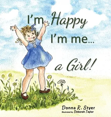 Boldog vagyok, hogy én vagyok én... Egy lány! - I'm Happy I'm Me... A Girl!