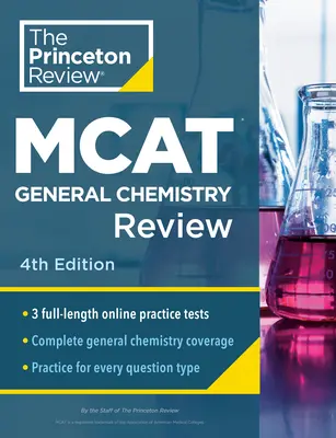 Princeton Review MCAT General Chemistry Review, 4. kiadás: Gyakorló tesztek: Teljes tartalmi felkészülés + Gyakorló tesztek - Princeton Review MCAT General Chemistry Review, 4th Edition: Complete Content Prep + Practice Tests