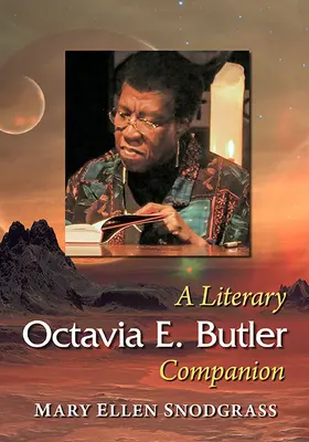 Octavia E. Butler: Butler: A Literary Companion - Octavia E. Butler: A Literary Companion