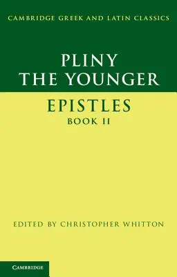 Ifjabb Plinius: „Episztolák” II. könyv - Pliny the Younger: 'Epistles' Book II