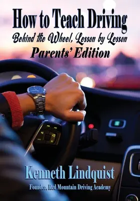 Hogyan tanítsunk vezetni: Szülői kiadás - How to Teach Driving: Parents' Edition