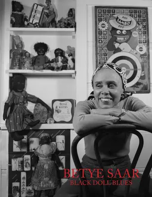 Betye Saar: Fekete baba blues: Black Doll Blues - Betye Saar: Black Doll Blues