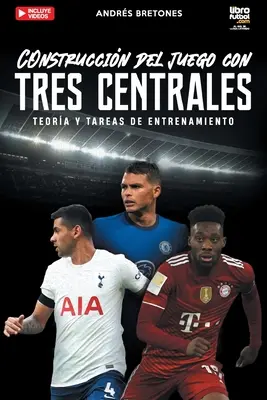 Construccin de juego con tres centrales: Teora y tareas de entrenamiento