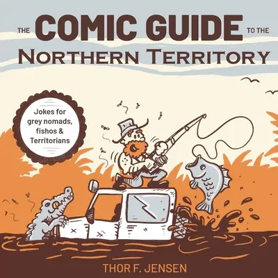 Az északi terület képregényes útikönyve - The Comic Guide to the Northern Territory