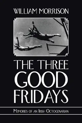 A három nagypéntek - The Three Good Fridays