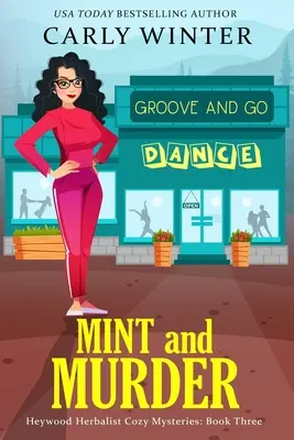 Menta és gyilkosság: A Small Town Contemporary Cozy Mystery - Mint and Murder: A Small Town Contemporary Cozy Mystery