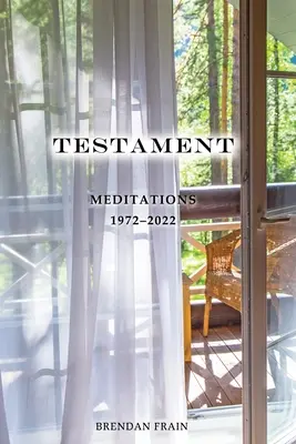 Testamentum: Meditációk 1972-2022 - Testament: Meditations 1972-2022