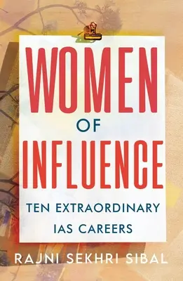 A befolyásos nők: Tíz rendkívüli IAS karrier - Women of Influence: Ten Extraordinary IAS Careers