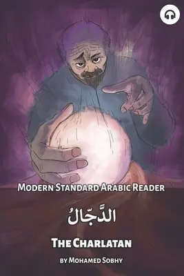 A sarlatán: Modern Standard Arabic Reader - The Charlatan: Modern Standard Arabic Reader