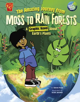 A csodálatos utazás a moháktól az esőerdőkig: Grafikai regény a földi növényekről - The Amazing Journey from Moss to Rain Forests: A Graphic Novel about Earth's Plants