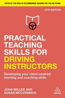 Gyakorlati oktatási készségek gépjárművezető-oktatóknak: Ügyfélközpontú tanulási és coaching készségek fejlesztése - Practical Teaching Skills for Driving Instructors: Developing Your Client-Centred Learning and Coaching Skills