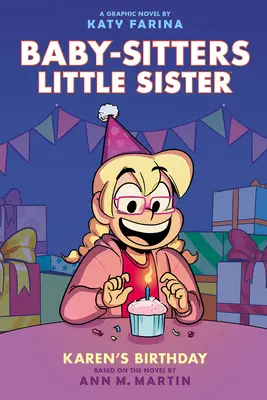 Karen születésnapja: Egy képregény (A Baby-Sitters Little Sister #6) - Karen's Birthday: A Graphic Novel (Baby-Sitters Little Sister #6)