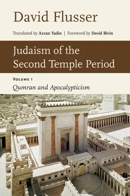 A második templom korának judaizmusa: Qumrán és az apokaliptika, 1. kötet - Judaism of the Second Temple Period: Qumran and Apocalypticism, Vol. 1