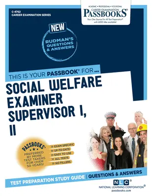 Szociális jóléti vizsgálófelügyelő I, II (C-4762): Passbooks Study Guide (Útlevélkönyvek tanulmányi útmutatója) - Social Welfare Examiner Supervisor I, II (C-4762): Passbooks Study Guide