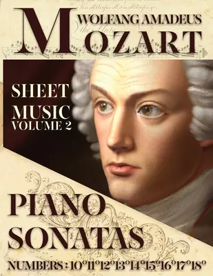 Mozart Wolfang Amadeus - Piano Sonatas - Kotta - Volume 2: Numbers: 101112131415161718 - Mozart Wolfang Amadeus - Piano Sonatas - Sheet Music - Volume 2: Numbers: 101112131415161718