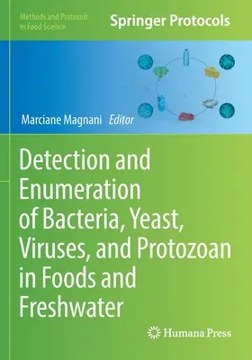 Baktériumok, élesztők, vírusok és protozoonok kimutatása és számbavétele élelmiszerekben és édesvizekben - Detection and Enumeration of Bacteria, Yeast, Viruses, and Protozoan in Foods and Freshwater