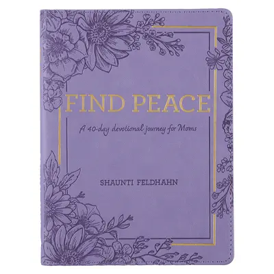 Devotional Find Peace for Moms, 365 napi áhítat - műbőr - Devotional Find Peace for Moms, 365 Daily Devotions - Faux Leather