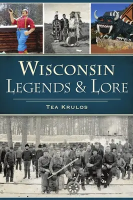 Wisconsini legendák és mondák - Wisconsin Legends & Lore