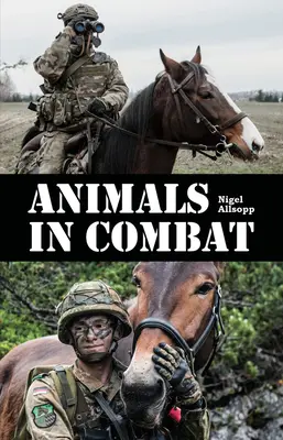 Állatok a harcban - Animals in Combat