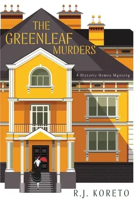 A Greenleaf-gyilkosságok: A Historic Homes Mystery - The Greenleaf Murders: A Historic Homes Mystery