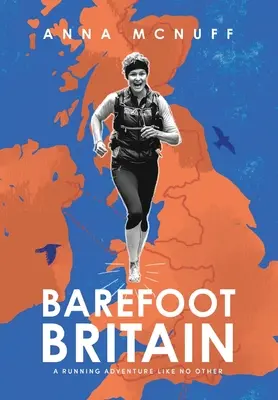 Mezítlábas Nagy-Britannia: Egy futókaland, amilyen nincs még egy - Barefoot Britain: A running adventure like no other