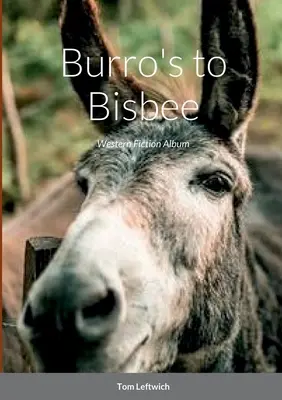 Burro's to Bisbee: Western Fiction Album