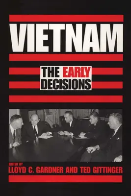 Vietnam: A korai döntések - Vietnam: The Early Decisions