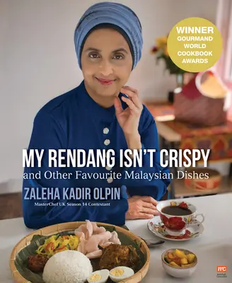 Az én randangom nem ropogós: És más kedvenc malajziai ételek - My Rendang Isn't Crispy: And Other Favourite Malaysian Dishes