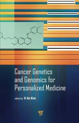 Rákgenetika és genomika a személyre szabott orvoslásért - Cancer Genetics and Genomics for Personalized Medicine