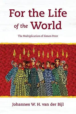 A világ életéért: Simon Péter megsokszorozása - For the Life of the World: The Multiplication of Simon Peter