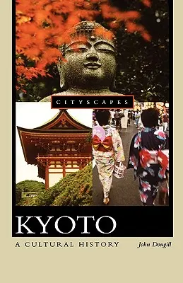 Kyoto: A Cultural History