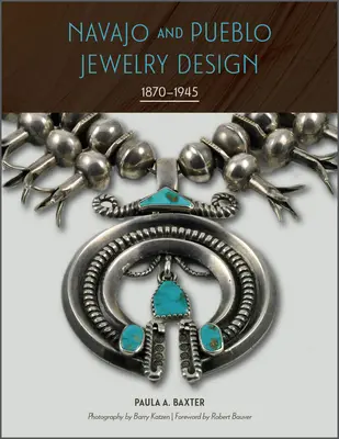 Navajo és pueblo ékszertervezés: 1870-1945 - Navajo and Pueblo Jewelry Design: 1870-1945