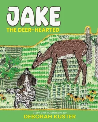 Jake, a szarvasszívű - Jake the Deer-Hearted