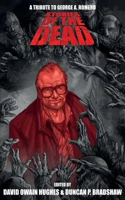 Holtak történetei: Tisztelgés George A. Romero előtt - Stories of the Dead: A Tribute to George A. Romero