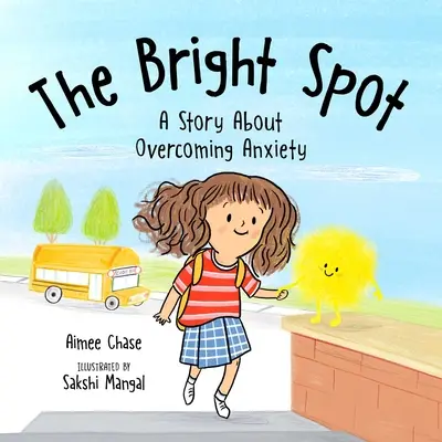 Bright Spot: Egy történet a szorongás leküzdéséről - Bright Spot: A Story about Overcoming Anxiety