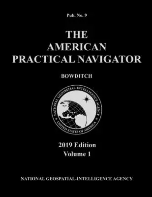 Amerikai gyakorlati navigátor 'Bowditch' 2019 1. kötet - American Practical Navigator 'Bowditch' 2019 Volume 1