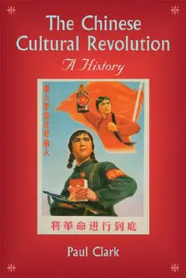 A kínai kulturális forradalom: A History - The Chinese Cultural Revolution: A History