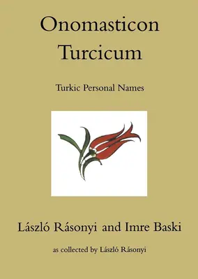 Onomasticon Turcicum, Török személynevek, I-II. részek - Onomasticon Turcicum, Turkic Personal Names, Parts I-II