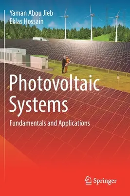 Fotovoltaikus rendszerek: Alapelvek és alkalmazások - Photovoltaic Systems: Fundamentals and Applications