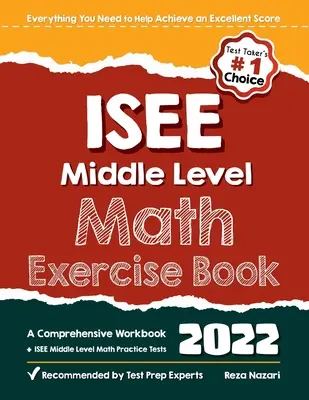 ISEE középszintű matematikai feladatgyűjtemény: Átfogó munkafüzet + ISEE középszintű matematikai gyakorló tesztek - ISEE Middle Level Math Exercise Book: A Comprehensive Workbook + ISEE Middle Level Math Practice Tests