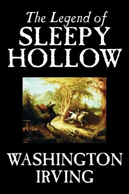 The Legend of Sleepy Hollow by Washington Irving, Fiction, Classics