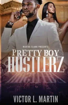 Pretty Boy Hustlerz 1. rész - Pretty Boy Hustlerz Part 1