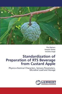 Az RTS-ital elkészítésének szabványosítása almából készült puszta almából - Standardization of Preparation of RTS Beverage from Custard Apple