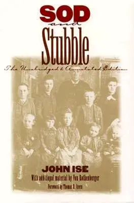 Sod and Stubble: The Unabridged and Annotated Edition