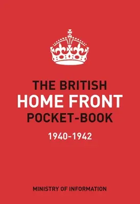 A brit belügyi front zsebkönyve - The British Home Front Pocket-Book