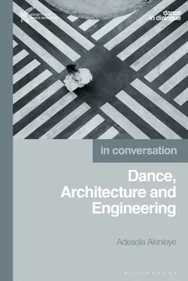 Tánc, építészet és mérnöki tudományok - Dance, Architecture and Engineering